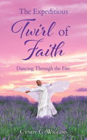 Expeditious Twirl of Faith