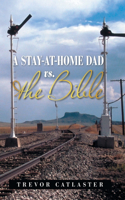 Stay-At-Home Dad Vs. the Bible