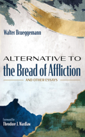 Alternative to the Bread of Affliction