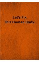 Let's Fix This Human Body