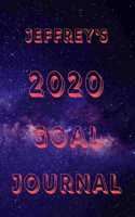 Jeffrey's 2020 Goal Book: 2020 New Year Planner Goal Journal Gift for Jeffrey / Notebook / Diary / Unique Greeting Card Alternative