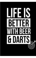 Life Is better With Beer & Darts