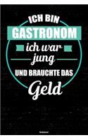 Ich bin Gastronom ich war jung und brauchte das Geld Notizbuch