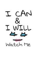 I can & I will watch me