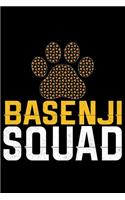 Basenji Squad: Cool Basenji Dog Journal Notebook - Basenji Puppy Lover Gifts - Funny Basenji Dog Notebook - Basenji Owner Gifts - Basenji Dad & Mom Gifts. 6 x 9 in