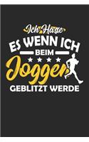 Ich Hasse Es Wenn Ich Beim Joggen Geblitzt Werde: Din A5 Heft Kariert (Karos) Für Jeden Jogger Notizbuch Tagebuch Planer Jogging Joggerin Notiz Buch Geschenk Joggen Laufen Läufer Notebook