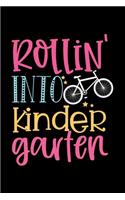 Rollin' into Kinder Garten: Awesome Teacher Journal Notebook - Planner, Inspiring sayings from Students, Teacher Funny Gifts Appreciation/Retirement, (Pre-K, Kindergarten & Ele