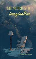 Memories and Imagination