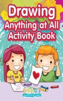 Drawing Anything at All Activity Book