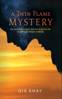 Twin Flame Mystery