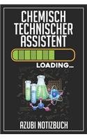 Chemisch Technischer Assistent Loading... Azubi Notizbuch: 120 Seiten Liniert im Format A5 (6x9 Zoll) mit Soft Cover Glänzend.