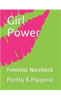 Girl Power: Feminist Notebook, Feminism journal, Women's Rights, perfect gift for strong women and empowered women, girl power diary, gift for her, a girl boss 