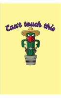 Can't Touch This: Funny Cactus Pun 2020 Planner - Weekly & Monthly Pocket Calendar - 6x9 Softcover Organizer - For Floriculture & Horticulture Fans