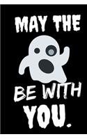 May The Ghost Be With You