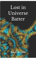Lost In Universe Batter
