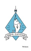 Big Catch