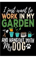 I just want to work in my garden and hangout with my dog