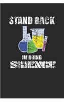 Stand Back I'm Doing Science: Graph Paper Notebook (6" x 9" - 120 pages) Science Themed Notebook for Gift / Daily Activity Journals / Diary