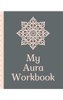 My Aura Workbook: Energy Healers - Reiki Practitioners - Divine - body Vibrations - Healing Hands - Color - Chakra - Outline Body Aura - Grounding - Magical - Vibe Sc
