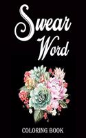 Swear word coloring book.: Adult swear & motivational coloring book for stress relief & relaxation.