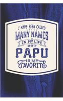 I Have Been Called Many s In My Life But Papu Is My Favorite: Family life Grandpa Dad Men love marriage friendship parenting wedding divorce Memory dating Journal Blank Lined Note Book Gift
