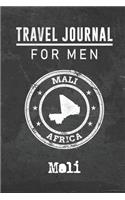 Travel Journal for Men Mali: 6x9 Travel Notebook or Diary with prompts, Checklists and Bucketlists perfect gift for your Trip to Mali for every your Man, Husband or Boyfriend