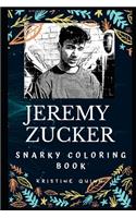 Jeremy Zucker Snarky Coloring Book: An American Alternative/Pop Singer.