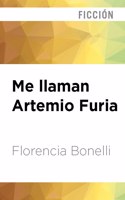Me Llaman Artemio Furia