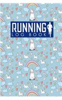 Running Log Book: Runners Logbook, Running Log Template, Training Schedule Running, Track Distance, Time, Speed, Weather, Calories & Heart Rate(75 Running Log Book)