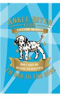 Ankle Biter Club Lifetime Member: Don't Hate Me Because I'm Beautiful, I'm Bad to the Bone - Dalmatian Puppy Notebook Journal Wide Ruled Composition Book