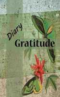 Diary Gratitude: Diary Gratitude Journal: Guide To Cultivate An Attitude Of Gratitude: Gratitude Journal Prayer, Reflection, Gratitude (Prayer Journals, Journal for 