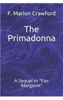 The Primadonna: A Sequel to Fair Margaret