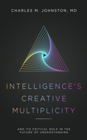 Intelligence's Creative Multiplicity