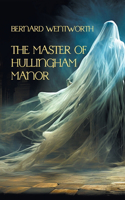 Master of Hullingham Manor