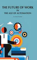 Future of Work in The Age of Automation