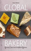 Global Bakery: Amazing Cakes from the World's Kitchens