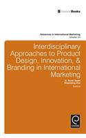 Interdisciplinary Approaches to Product Design, Innovation, & Branding in International Marketing