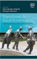 Transitions to Good Governance: Creating Virtuous Circles of Anti-Corruption