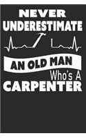 Never Underestimate an Old Man Who's a Carpenter