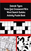 Detroit Tigers Trivia Quiz Crossword Fill in Word Search Sudoku Activity Puzzle Book