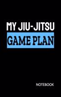 My Jiu-Jitsu Game Plan Notebook