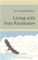 Living with Ivan Karamazov