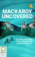 Mackaroy Uncovered