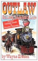 Outlaw Ballads, Legends & Love