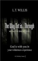 Way Out is...Through