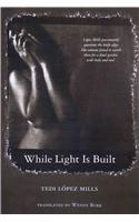 While Light is Built