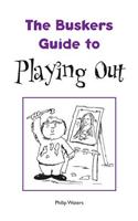 Busker's Guide to Playing Out