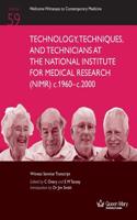 Technology, Techniques, and Technicians at the National Institute for Medical Research (Nimr) C.1960 to C. 2000