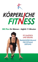 KÖRPERLICH FITNESS 5BX-Plan für Männer, täglich 11 minuten.