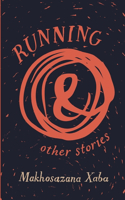 Running and other stories: (English)